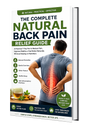 The Complete Natural Back Pain Relief Bundle The Ultimate 7-Day Natural Recovery System to Reduce Back Pain, Improve Mobility, Sleep Better & Build Lasting Healthy Habits — Includes Printable Workbook